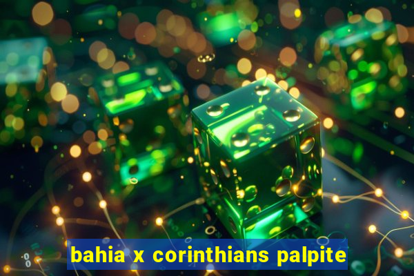 bahia x corinthians palpite